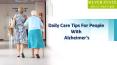 Daily Care Tips for People with Alzheimer’s PowerPoint PPT Presentation