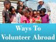 Ways to volunteer abroad and how they act to be beneficial PowerPoint PPT Presentation