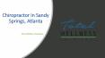 Chiropractic Clinic In Sandy Springs, Atlanta PowerPoint PPT Presentation