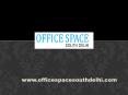 Office Space For Rent In South Delhi: Better choice for Commercial office (1) PowerPoint PPT Presentation