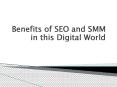 Benefits of SEO and SMM in the Digital World PowerPoint PPT Presentation