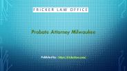 Probate Attorney Milwaukee