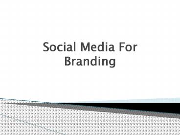 Benefits of Social Media for Branding