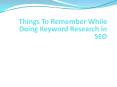 Things to Remember while doing Keyword Research in SEO PowerPoint PPT Presentation