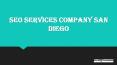 SEO Services Company San Diego PowerPoint PPT Presentation