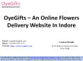 OyeGifts – An Online Flowers Delivery Website In Indore PowerPoint PPT Presentation