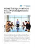 Emerging Technologies Pave the Way to Enhance Personalized Digital Customer Experience PowerPoint PPT Presentation