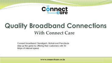 Connect Broadband Connections in Chandigarh