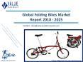 Folding Bikes Market Report, 2018-2025 | Growth, Trends and Forecast PowerPoint PPT Presentation