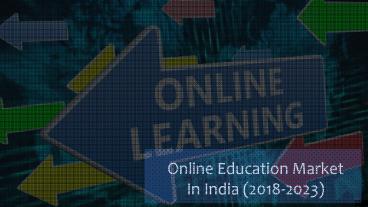 Market Research Report On Online Education Market In India