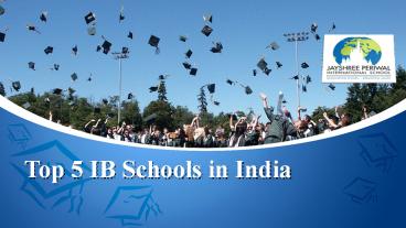 Top 5 IB Schools in India - JPIS