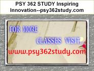 PSY 362 STUDY Inspiring Innovation--psy362study.com