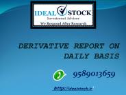 Derivative Report By IDEAL STOCK INVESTMENT