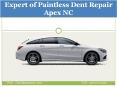 Expert of Paintless Dent Repair Apex NC PowerPoint PPT Presentation