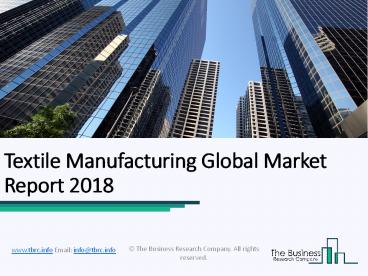 Textile Manufacturing Global Market Report 2018