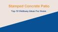 Stamped Concrete Ideas For Home PowerPoint PPT Presentation