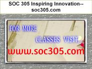 SOC 305 Inspiring Innovation--soc305.com