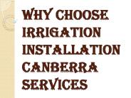 Reasons Why Choose Irrigation Installation Canberra