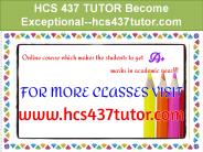 HCS 437 TUTOR Become Exceptional--hcs437tutor.com