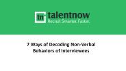 7 Ways of Decoding Non-Verbal Behaviors of Interviewees
