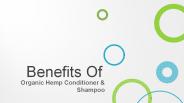 Benefits Of Organic Hemp Conditioner & Shampoo
