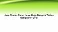 Jose Pineiro Corvo has a Huge Range of Tattoo Designs for you! PowerPoint PPT Presentation
