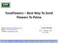 YuvaFlowers – Best Way To Send Flowers To Patna PowerPoint PPT Presentation