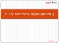 Healthcare Digital Marketing - Digital Saline PowerPoint PPT Presentation