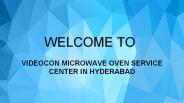 Videocon Microwave Oven Service Center In Hyderabad