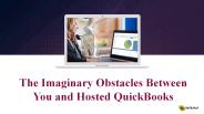 The Imaginary Obstacles Between You and Hosted QuickBooks