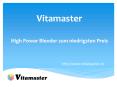 High Power Blender zum niedrigsten Preis PowerPoint PPT Presentation