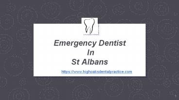 Emergency Dentist in St Albans