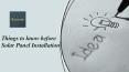 Things to know before Solar Panel Installation PowerPoint PPT Presentation