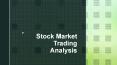 Stock Market Trading Analysis PowerPoint PPT Presentation