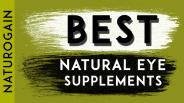 Best Natural Eye Supplements for Maintaining Good Eyesight