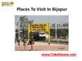 Places to visit in BIjapur PowerPoint PPT Presentation