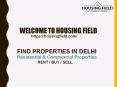 Properties in Delhi | Buy/Sell Residential & Commercial Property
