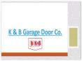 K&B Garage Door Co. PowerPoint PPT Presentation