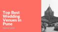 Top Best Wedding Venues in Pune PowerPoint PPT Presentation