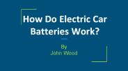 How Do Electric Car Batteries Work?