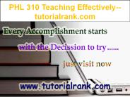 PHL 310 Teaching Effectively--tutorialrank.com
