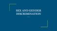 SEX AND GENDER DISCRIMINATION PowerPoint PPT Presentation