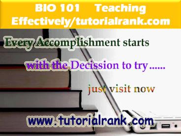 BIO 101 Teaching Effectively--tutorialrank.com