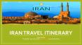 Iran Travel Itinerary PowerPoint PPT Presentation