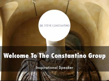 Dr. Steve Constantino Presentation