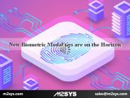 New Biometric Modalities are on the Horizon