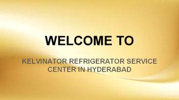 Kelvinator Refrigerator Service Center In Hyderabad