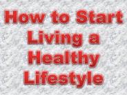 How to Start Living a Healthy Lifestyle