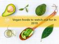 Vegan Food to Look Out for in 2019 PowerPoint PPT Presentation
