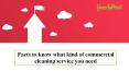 Facts to know what kind of commercial cleaning service you need PowerPoint PPT Presentation
